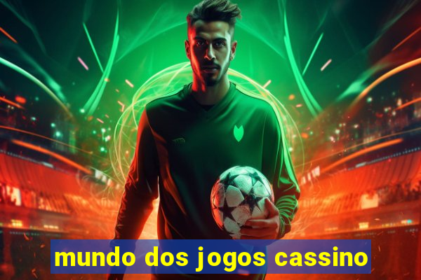 mundo dos jogos cassino