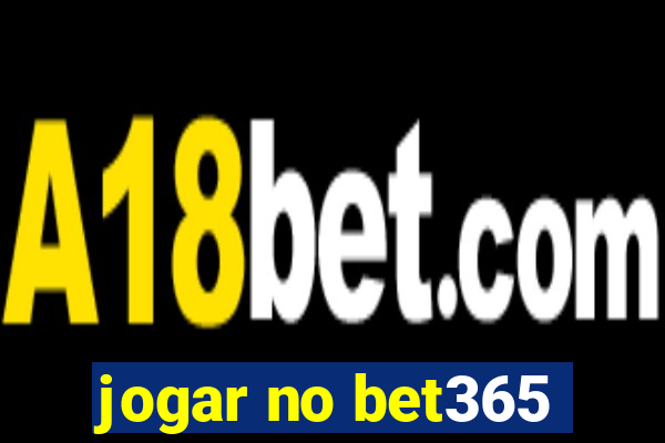 jogar no bet365