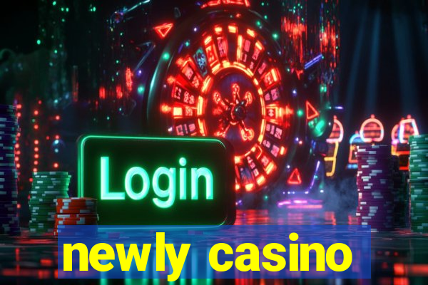 newly casino