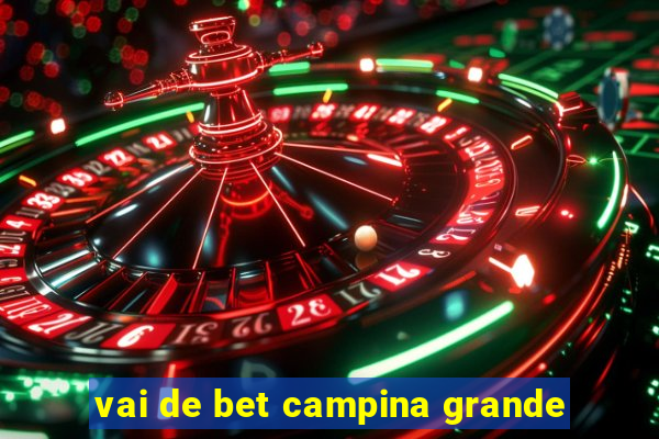 vai de bet campina grande