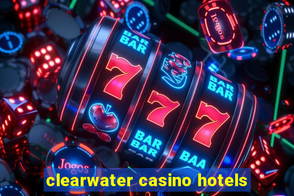 clearwater casino hotels