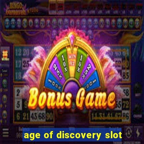 age of discovery slot