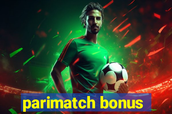 parimatch bonus