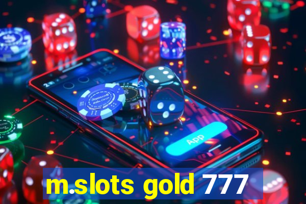 m.slots gold 777