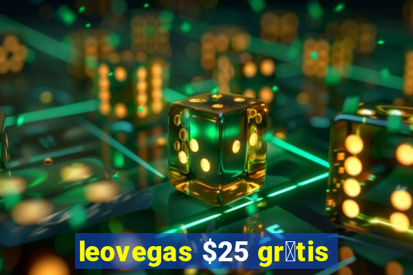 leovegas $25 gr谩tis