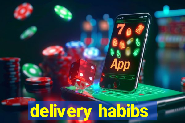 delivery habibs