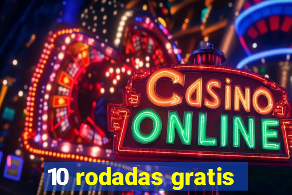 10 rodadas gratis