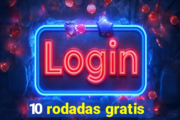 10 rodadas gratis