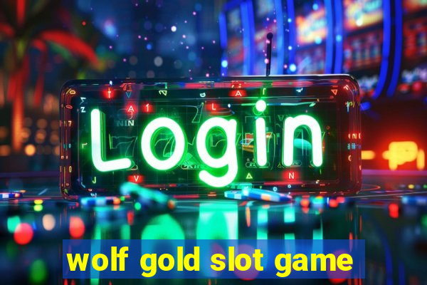 wolf gold slot game