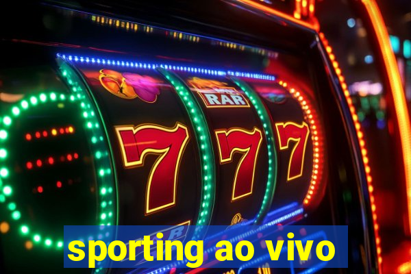 sporting ao vivo