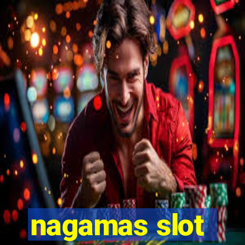 nagamas slot