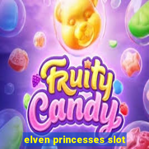 elven princesses slot