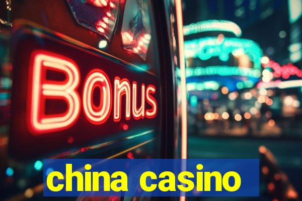 china casino