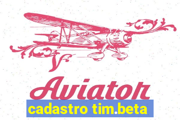 cadastro tim.beta