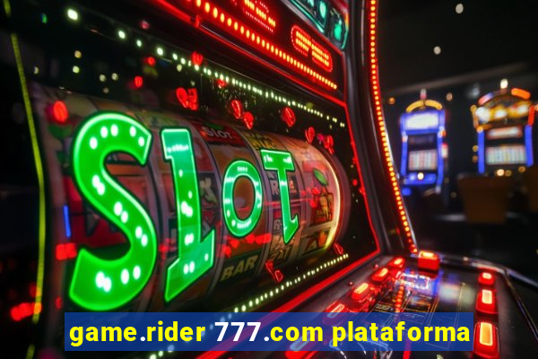 game.rider 777.com plataforma