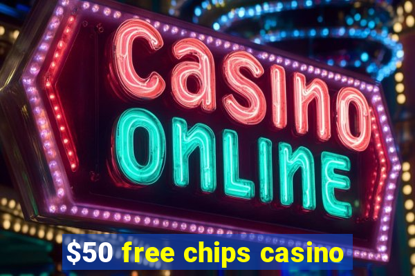 $50 free chips casino