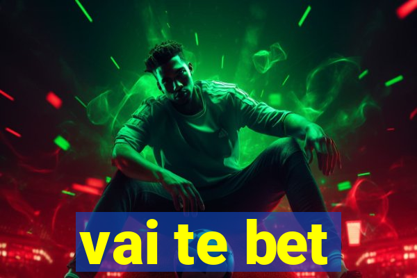 vai te bet