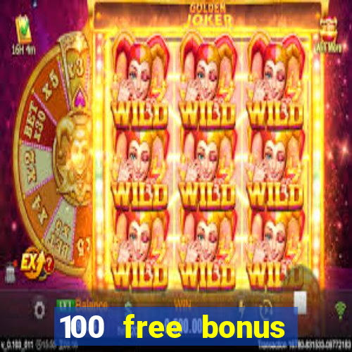 100 free bonus casino no deposit philippines