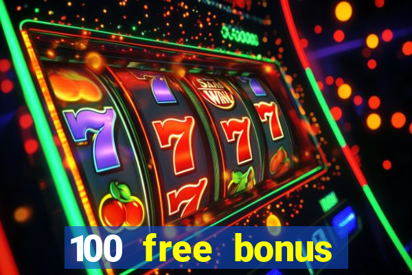 100 free bonus casino no deposit philippines