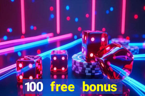 100 free bonus casino no deposit philippines