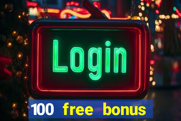 100 free bonus casino no deposit philippines