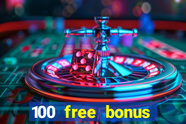 100 free bonus casino no deposit philippines