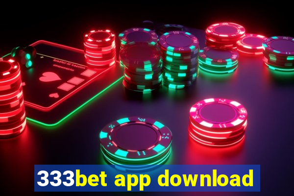 333bet app download