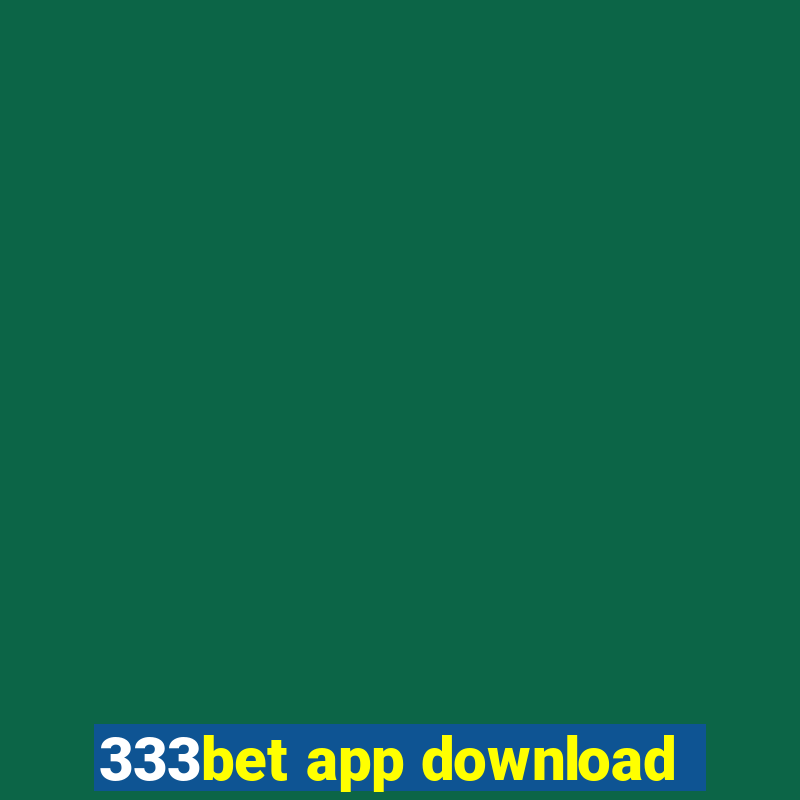 333bet app download