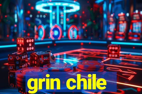 grin chile