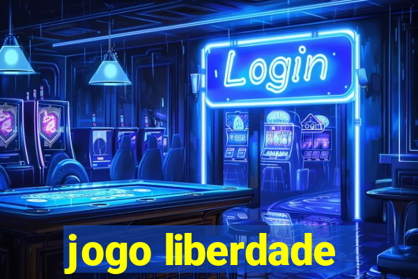 jogo liberdade