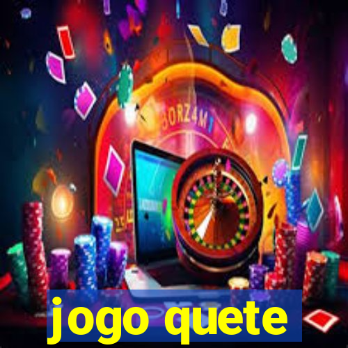 jogo quete