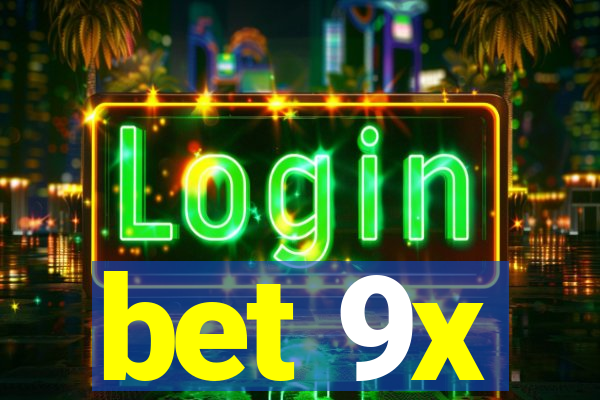 bet 9x