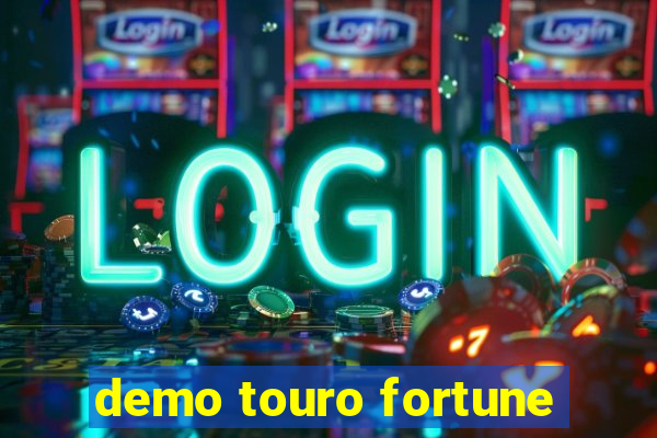 demo touro fortune