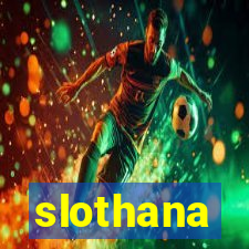 slothana