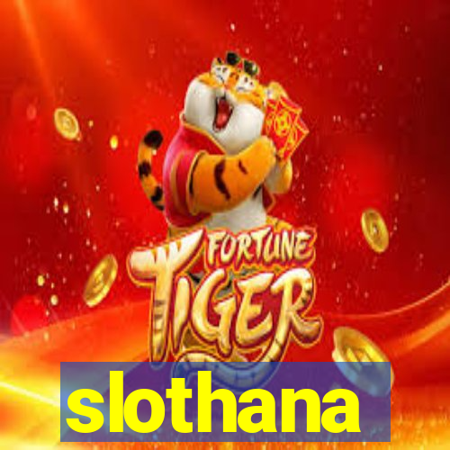 slothana