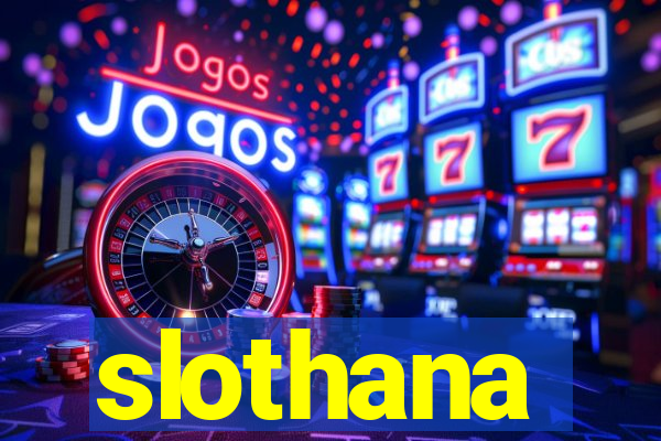 slothana