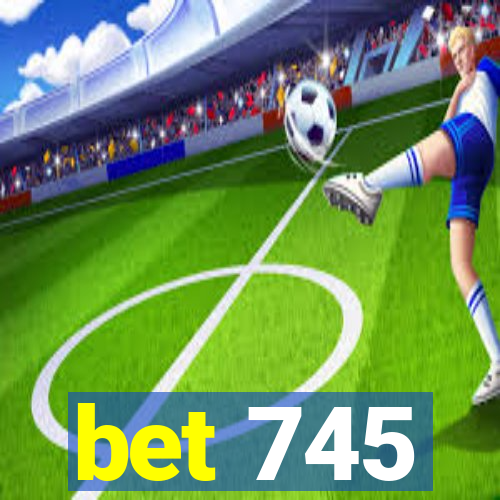 bet 745