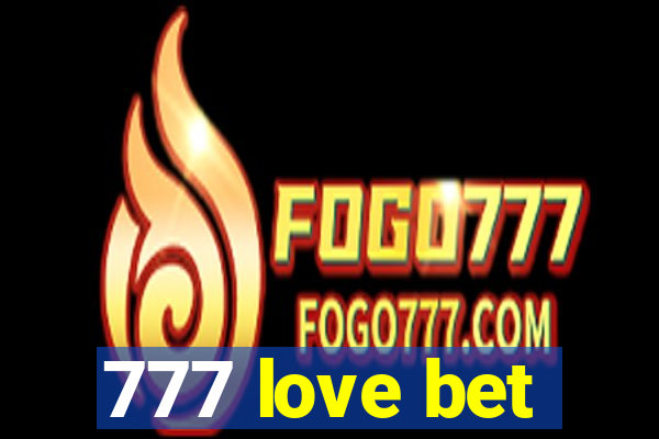 777 love bet