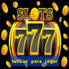 taticas para jogar fortune tiger