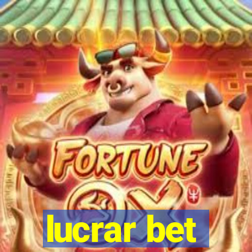 lucrar bet