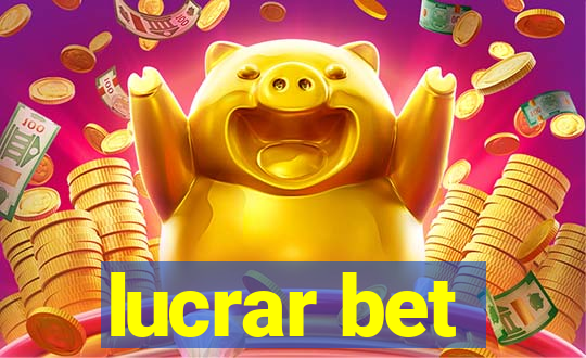 lucrar bet