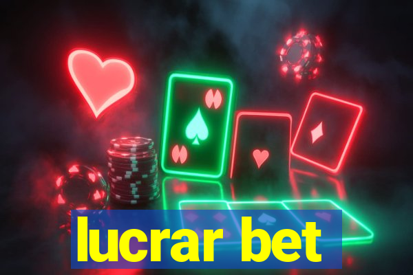 lucrar bet