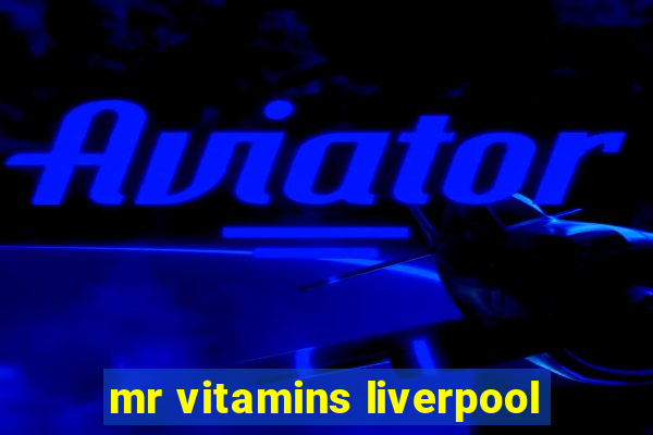 mr vitamins liverpool