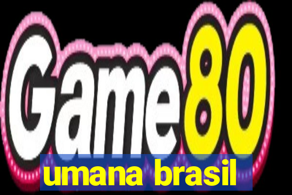 umana brasil