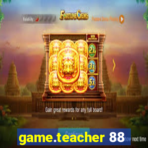 game.teacher 88