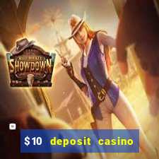 $10 deposit casino 300 free spins