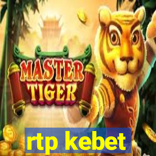 rtp kebet