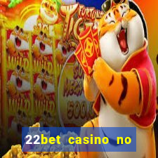 22bet casino no deposit bonus code