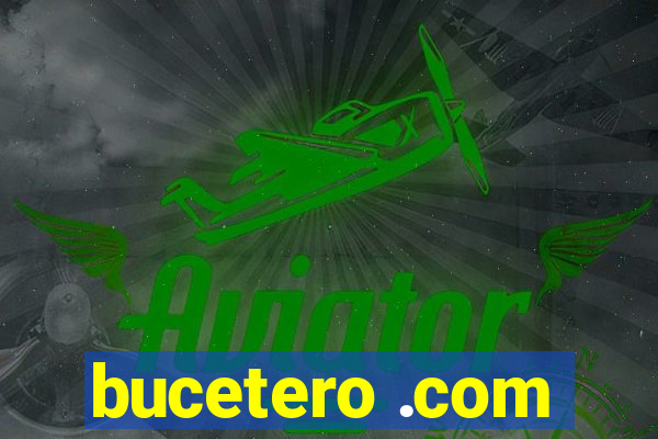 bucetero .com