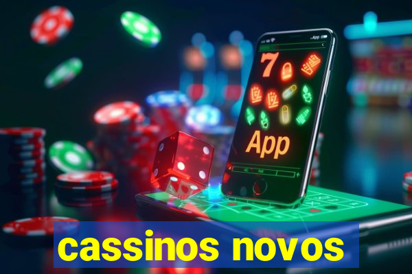 cassinos novos